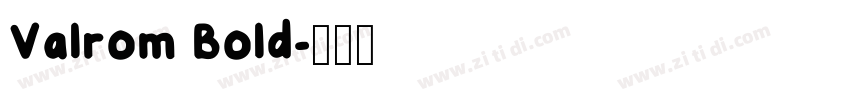 Valrom Bold字体转换